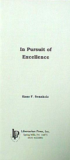 In Pursuit of Excellence by Hans F. Sennholz